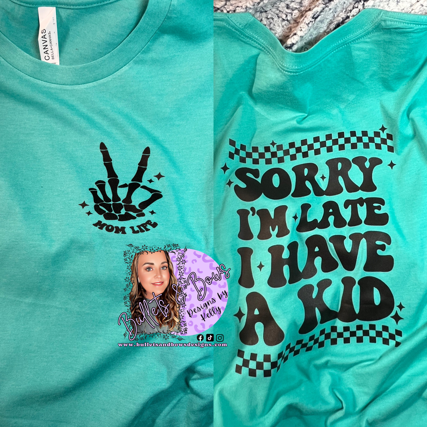 Sorry I’m Late, I Have A Kid tee